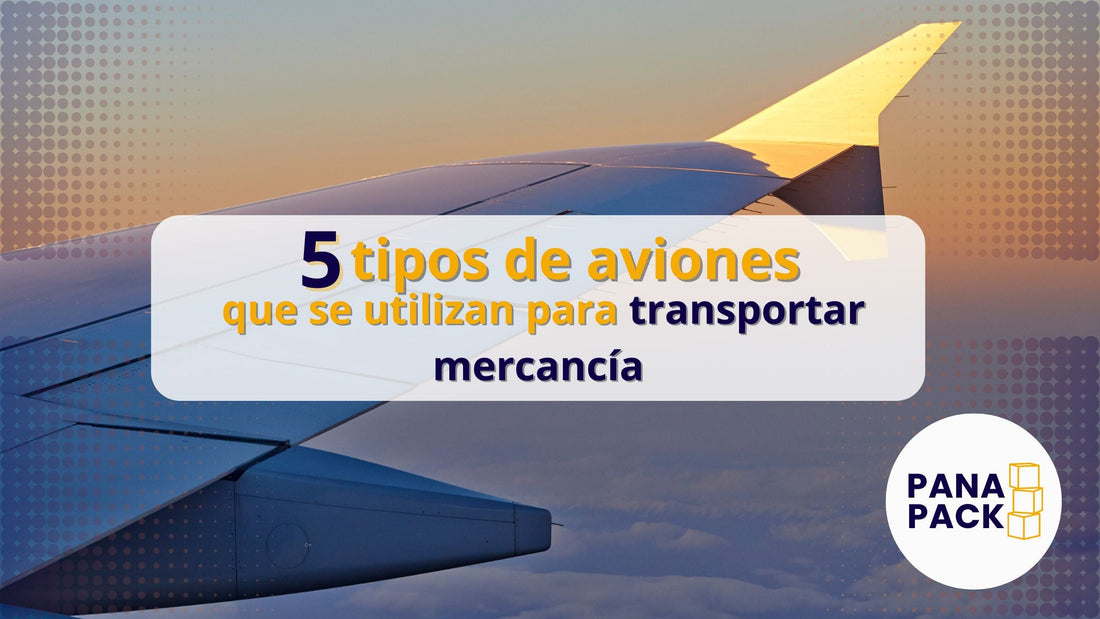 5 Tipos de Aviones Utilizados para el Transporte de Mercancías